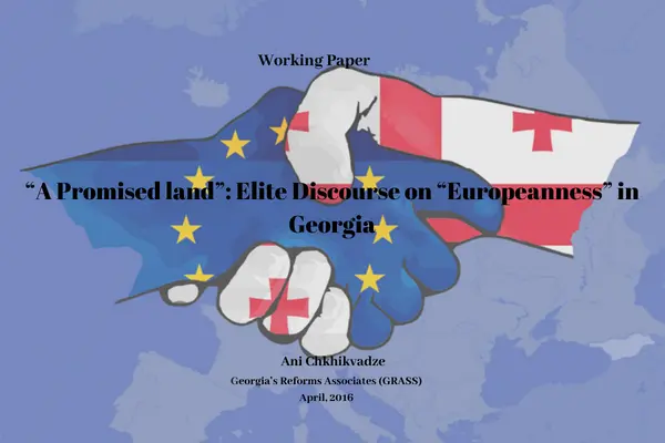 “A Promised land”: Elite Discourse on “Europeanness” in Georgia